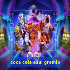 coca cola azul gremio